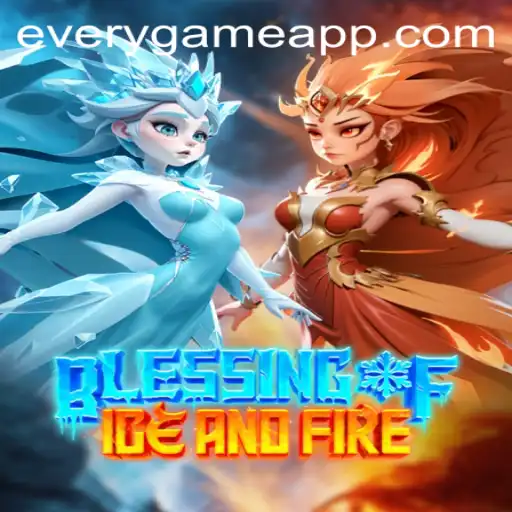 Blessing of Ice and Fire: A Glimpse into Everygame's Latest Masterpiece