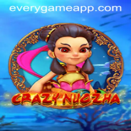 CrazyNuoZha: Dive into the Excitement of Everygame